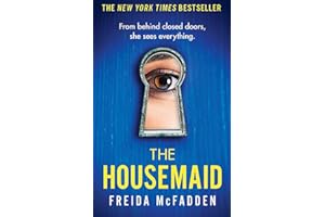 The Housemaid: An absolutely addictive psychological thriller with a jaw-dropping twist