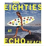Chronicle Books(クロニクルブックス)Eighties at Echo Beach hc(H27.3×W25×D2cm)