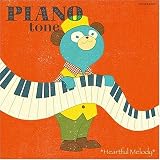 PIANO tone �`Heartful Melody�`