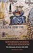 Sovereign Women in a Muslim Kingdom: The Sultanahs of Aceh, 1641-1699