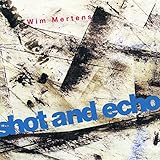 SHOT AND ECHO - A SENSE..