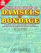 Comic Book Covers Of Damsels In Bondage: The Definitive Book of Damsels In Distress On The Covers of Comic Books From The Golden Age, The Silver Age & The Bronze Age 1938-1983 (English Edition)