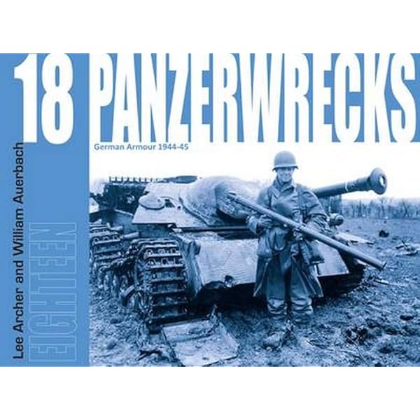 Amazon | Panzerwrecks X: German Armour 1944-45 | Archer, Lee