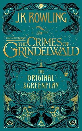 Fantastic Beasts - the Crimes of Grindelwald: The Original Screenplay (Harry Potter)の表紙