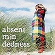 absentmindedness
