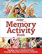 The Memory Activity Book: Engaging Ways to Stimulate the Brain for People Living with Memory Loss or Demen