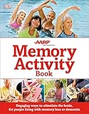 The Memory Activity Book: Engaging Ways to Stimulate the Brain for People Living with Memory Loss or Demen