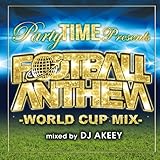 �p�[�e�B�[�E�^�C���E�v���[���c�E�t�b�g�{�[���E�A���Z�� -���[���h�E�J�b�v�E�~�b�N�X- �~�b�N�X�h�E�o�C DJ AKEEY