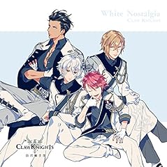 White Nostalgia / Claw Knights
