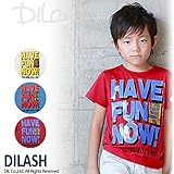 (ディラッシュ) DILASH半袖 HAVE FUN Tシャツ/夏 80 キナリ