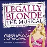 Legally Blonde: The Musical (Original London Cast Recording)