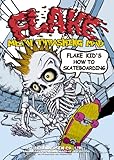 FLAKE KID�fS HOW TO SKATEBOARDING