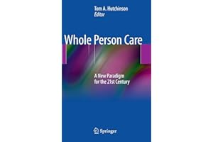 Whole Person Care: A New Paradigm for the 21st Century