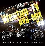 Westup-TV DVD-MIX 02 mixed by DJ T!GHT(DVD付)