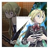 トリニティセブン エンディング・ソング Theme4 「ReSTART "THE WORLD"」[CD+DVD]