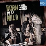 BORN TO BE MILD