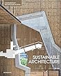 Sustainable Architecture (Contemporary Architecture in Detail)