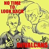 NO TIME TO LOOK BACK