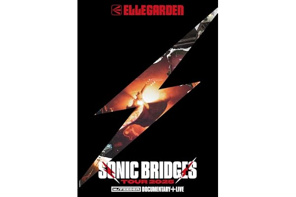 ELLEGARDEN SONIC BRIDGES TOUR 2025 [w./FEEDER] - Documentary + Live - [Blu-ray]