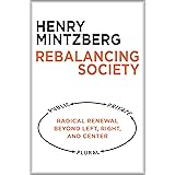 Rebalancing Society: Radical Renewal Beyond Left, Right, and Center