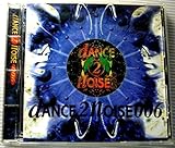 DANCE 2 NOISE 006