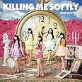 Killing Me Softly (CD+Blu-ray) (Type-A)