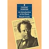 Gustav Mahler: An Introduction to his Music