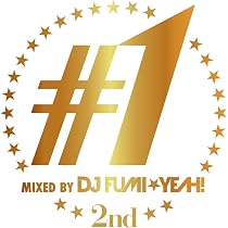 Amazon.co.jp: ♯1 mixed by DJ FUMI☆YEAH!: ミュージック