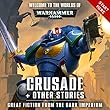 Crusade + Other Stories: Warhammer 40,000