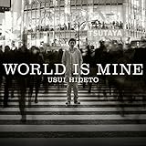 WORLD IS MINE