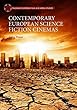 Contemporary European Science Fiction Cinemas (Palgrave European Film and Media Studies)