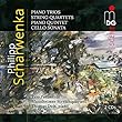 Philipp Scharwenka: Piano Trios / String Quartets / Piano Quintet / Cello Sonata