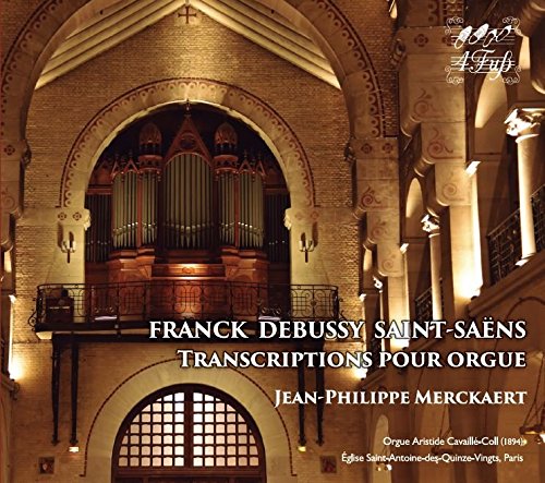 Franck Debussy Saint-Saëns Transcriptions pour orgueの表紙