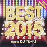 BEST HITS 2015 Megamix mixed by DJ YU-KI