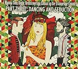 Part Three: Dancing and Seduction / Various