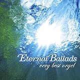 Eternal Ballads�`�x���[�E�x�X�g�E�I���S�[���`