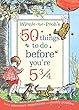 Winnie-the-Pooh's 50 things to do before you're 5 3/4 (Winnie the Pooh)