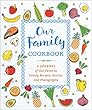 Our Family Cookbook: A Journal of Our Favorite Family Recipes, Stories, and Photographs