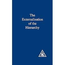 The Externalisation of the Hierarchy : Alice A. Bailey: Amazon.com