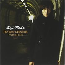 Amazon.co.jp: The BestSelection〜Welcome Back！: ミュージック