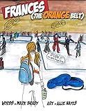 Frances: The Orange Belt: It's Tournament Time, and Frances Takes a Risk!! (English Edition)