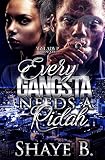Every Gangsta Needs A Ridah (English Edition)