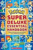 Pokémon Super Essential Handbook: The Need-to-know Stats and Facts on over 800 Characters