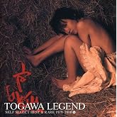TOGAWA LEGEND SELF SELECT BEST&RARE 1979-2008 - 戸川純