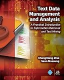 Text Data Management and Analysis: A Practical Introduction to Information Retrieval and Text Mining (English Edition)