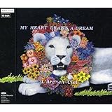 MY HEART DRAWS A DREAM