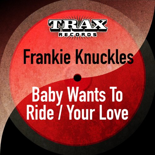 Your Love  / Frankie Knuckles & Jamie Principle