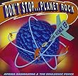 Don't Stop Planet Rock