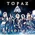 Jupiter「TOPAZ(通常盤)」