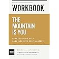 Workbook: The Mountain Is You: Transforming Self Sabotage into Self Mastery by Brianna Wiest: Official and Authorized